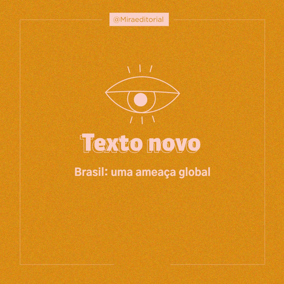 Brasil: uma ameaça global